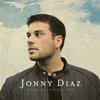 More Beautiful You - Johny Diaz - Música - INTEGRITY - 0000768465622 - 1 de mayo de 2009