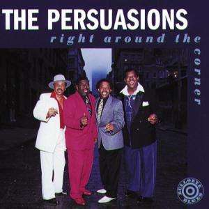 Cover for The Persuasions · Right Around The Corner (CD) (2000)