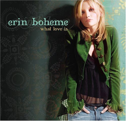 Cover for Erin Boheme · What Love is (CD) (2006)