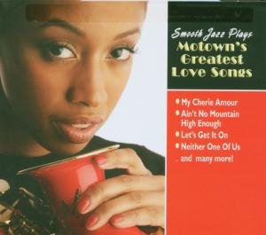 Cover for Smooth Jazz Plays Motown's Greatest Love / Various (CD) (2007)