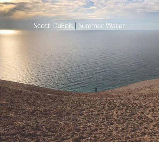 Summer Water - Scott Dubois - Musik - SUNNYSIDE - 0016728411622 - 1. juli 2022