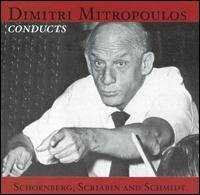 Dimitri Mitropoulus Conducts - Schoenberg / Scriabin / Schmidt Mitropoulus / Vpo - Musiikki - MUSIC & ARTS - 0017685115622 - tiistai 22. helmikuuta 2005