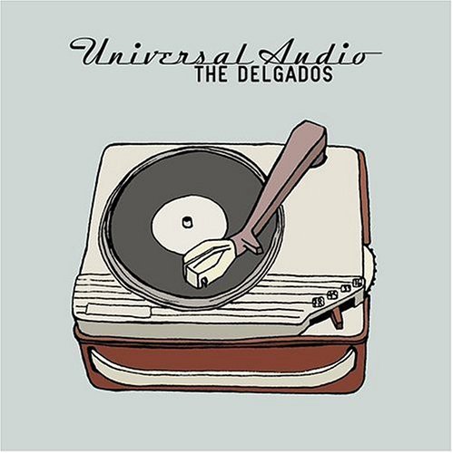 Universal Audio - Delgados - Musik - ROCK - 0020286020622 - 28. september 2004
