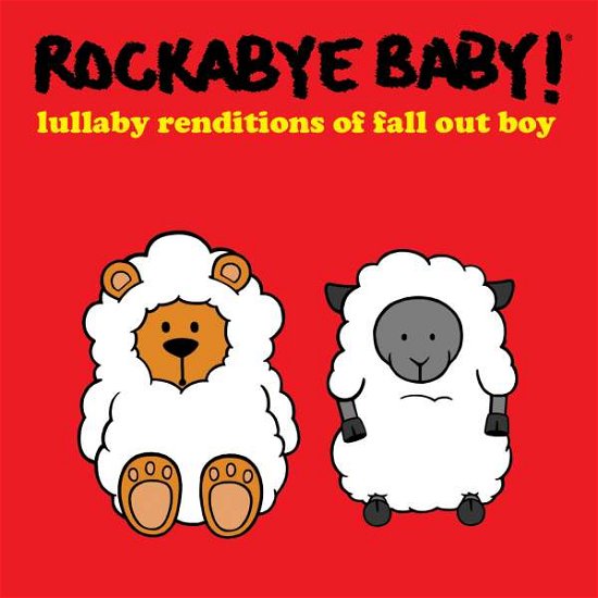 Cover for Rockabye Baby! · Lullaby Renditions of Fall out Boy (CD) (2015)