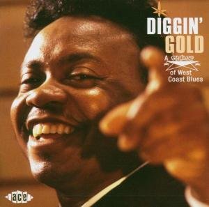 Diggin Gold A Galaxy Of West Coast B - Diggin Gold: a Galaxy of West Coast Blues / Var - Music - ACE RECORDS - 0029667002622 - July 26, 2004