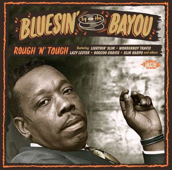 Cover for Bluesin' by the Bayou: Rough 'n' Tough / Various · Bluesin By The Bayou - Rough N Tough (CD) (2014)