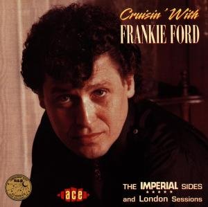 Cruisin' with Frankie Ford - Frankie Ford - Muziek - ACE RECORDS - 0029667169622 - 26 oktober 1998