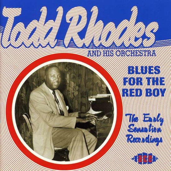 Cover for Todd Rhodes &amp; His Orchestra · Blues for the Red Boy: the Ear (CD) (2002)