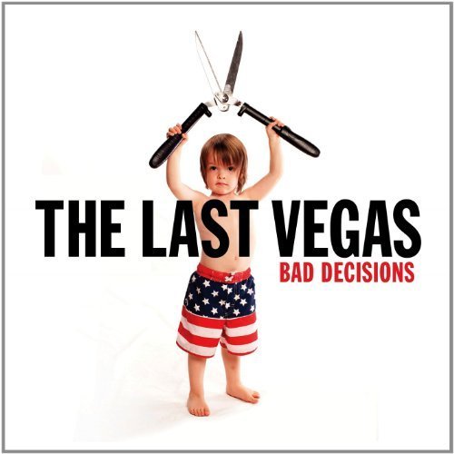 Cover for The Last Vegas · Bad Decisions (CD) [Explicit edition] (2013)