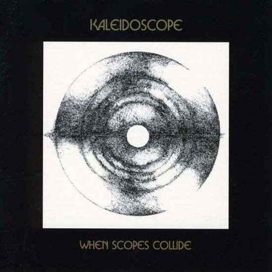 Cover for Kaleidoscope · When Scopes Collide (CD) (2004)
