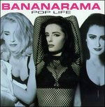 Pop Life - Bananarama - Musik - LONDON RECORDS - 0042282824622 - 5. juni 1991