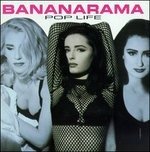 Pop Life - Bananarama - Música - LONDON RECORDS - 0042282824622 - 5 de junho de 1991
