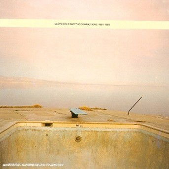 Lloyd Cole & the Commotions · 1984-1989 (CD) (2008)
