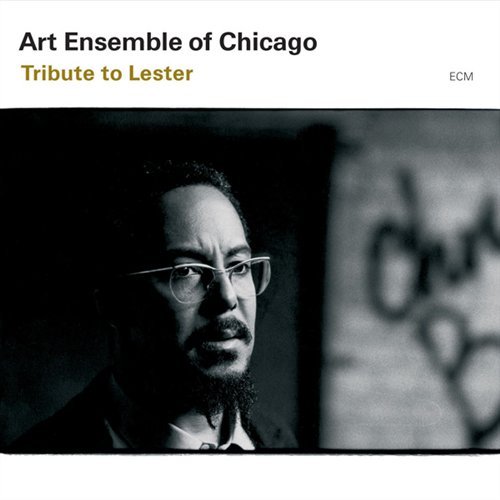 Tribute To Lester - Art Ensemble of Chicago - Música - ECM - 0044001706622 - 1 de setembro de 2003