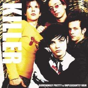 Cover for Killer · Sickeningly Pretty &amp; Unpl (CD) (2002)