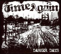 Cover for Time Again · Darker Days (CD) [Digipak] (2008)