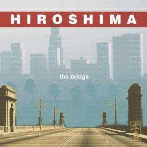 Bridge,the - Hiroshima - Musique - HEADS UP - 0053361307622 - 18 décembre 2008