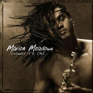 Cover for Marion Meadows · Dressed to Chill (CD) (2006)