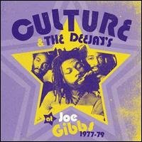 Cover for Culture · Culture &amp; the Deejay's at Joe Gibbs 1977-79 (CD) (2008)