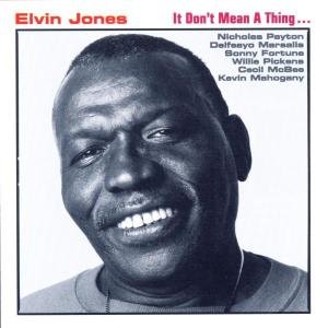 It Don't Mean a Thing - Elvin Jones - Musiikki - ENJA - 0063757806622 - keskiviikko 19. lokakuuta 1994