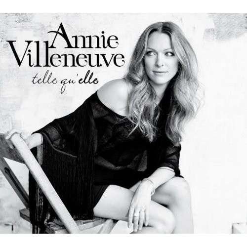 Tell Qu Elle - Annie Villeneuve - Musiikki - ENTOURAGE - 0064027360622 - tiistai 25. syyskuuta 2012