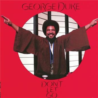 Don't Let Go - George Duke - Musik - COLUMBIA - 0074643536622 - 30. juni 1990