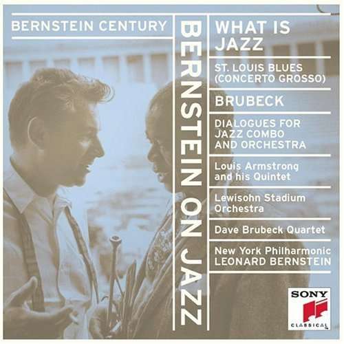 What is Jazz / Handy / St Louis Blues / Brubeck - Bernstein / Armstrong / Lewisohn Stadium Sym Orch - Musik - SON - 0074646056622 - 14. juli 1998