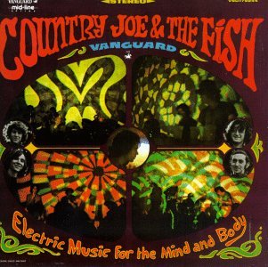 Electric Music For The Mind And Body - Country Joe & the Fish - Musiikki - VANGUARD RECORDS - 0090204403622 - maanantai 25. maaliskuuta 2013