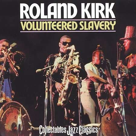Cover for Rahsaan Roland Kirk · Volunteered Slavery (CD) (2002)