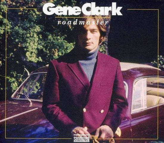 Roadmaster - Gene Clark - Muziek - COUNTRY - 0090771626622 - 30 juni 1990