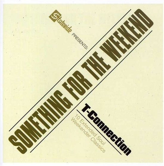 Cover for T · Connection - Something for the Weekend (CD) (2006)