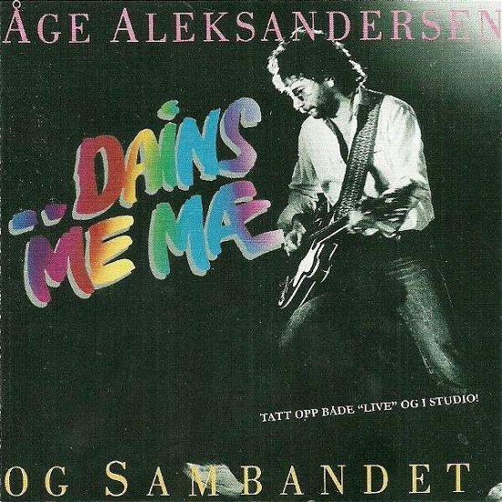 Dains Me Mae - Age Aleksandersen - Musik - PARLOPHONE - 0094636813622 - 2. juli 2014