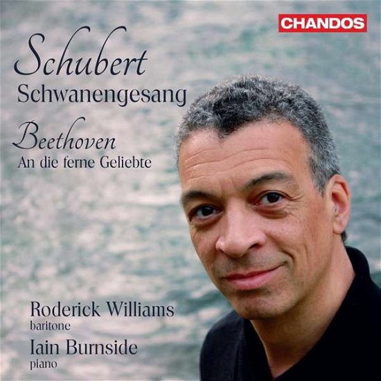 Franz Schubert: Schqanengesang / Ludwig Van Beethoven: An Die Ferne Geliebte / Op. 98 - Roderick Williams / Burnside - Música - CHANDOS - 0095115212622 - 1 de maio de 2020