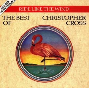 Cover for Christopher Cross · Ride Like The Wind - The Best Of (CD) (1996)