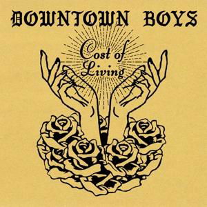 Cost Of Living - Downtown Boys - Musiikki - SUBPOP - 0098787120622 - perjantai 11. elokuuta 2017