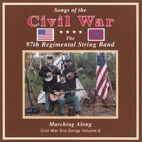 Cover for 97th Regimental · Songs of the Civil War Marching Along 6 (CD) (2012)