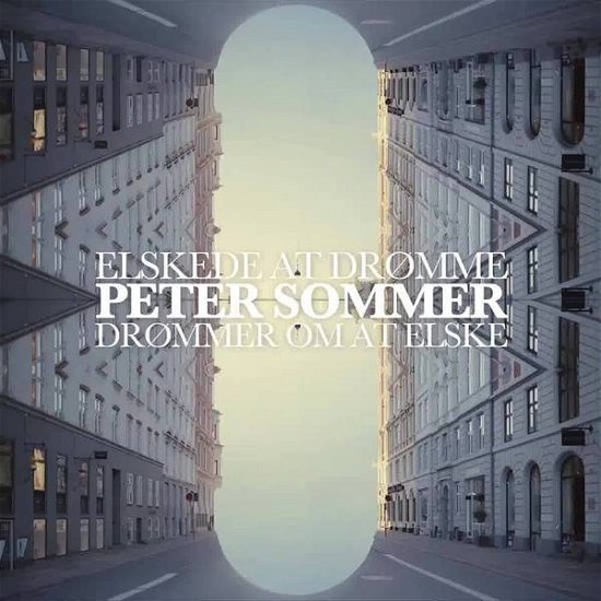 Cover for Peter Sommer · Elskede at Drømme, Drømmer Om at Elske (CD) (2018)