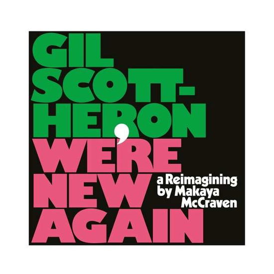 We're New Again (A Reimagining by Makaya Mccraven) - Gil Scott-heron - Music - XL - 0191404100622 - February 7, 2020