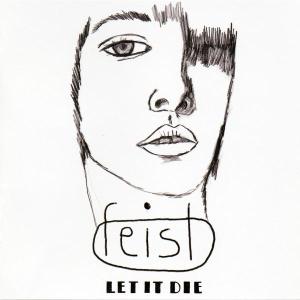 Let It Die - Feist - Muziek - POLYDOR - 0602498337622 - 12 maart 2007