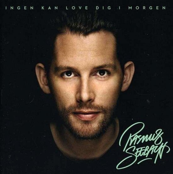 Ingen Kan Love Dig I Morgen - Rasmus Seebach - Musikk - UNIVERSAL - 0602537614622 - 26. november 2013