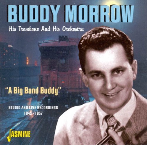 His Trombone And His Orchestra - Buddy Morrow - Musiikki - JASMINE - 0604988258622 - tiistai 13. huhtikuuta 2004