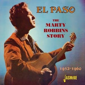 El Paso. 1952-1960 - Marty Robbins - Musikk - JASMINE - 0604988360622 - 14. desember 2011