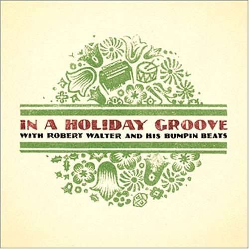 In a Holiday Groove - Robert Walter - Musik - FOG - 0606946100622 - 23. august 2006