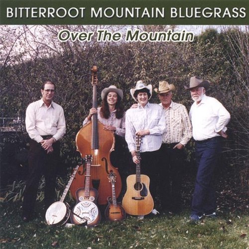 Over the Mountain - Bitterroot Mountain Bluegrass Band - Musik - Epechomusic - 0610553011622 - 16 augusti 2005
