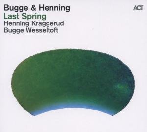 Last Spring - Bugge Wesseltoft - Musiikki - ACT - 0614427952622 - perjantai 28. syyskuuta 2012