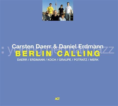 Cover for Daerr, Carsten &amp; Daniel E · Berlin Calling (CD) (2007)