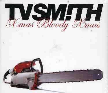 Xmas Bloody Xmas - Tv Smith - Música - CARGO DUITSLAND - 0615187323622 - 4 de junho de 2013