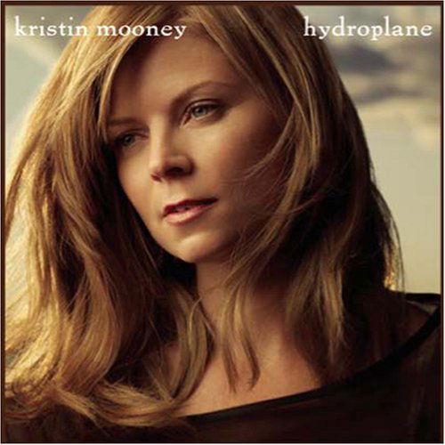 Cover for Hydroplane · Mooney,kristin (CD) (2007)