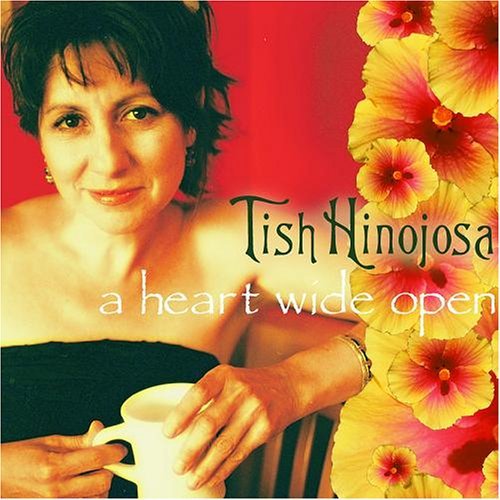 Cover for Tish Hinojosa · A Heart Wide Open (CD) (2005)
