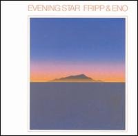Cover for Fripp &amp; Eno · Evening Star (CD) [Remastered edition] [Digipak] (2008)